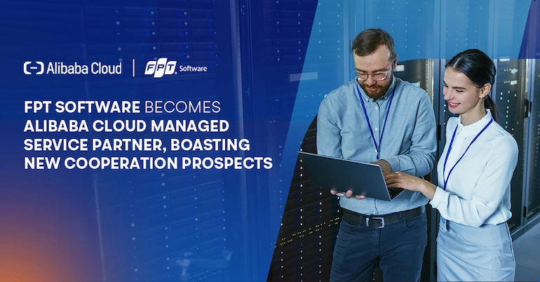 FPT Software Becomes Alibaba Cloud Managed Service Partner